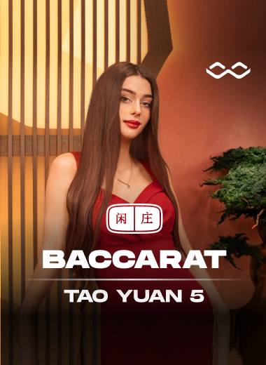 Tao Yuan Baccarat 5