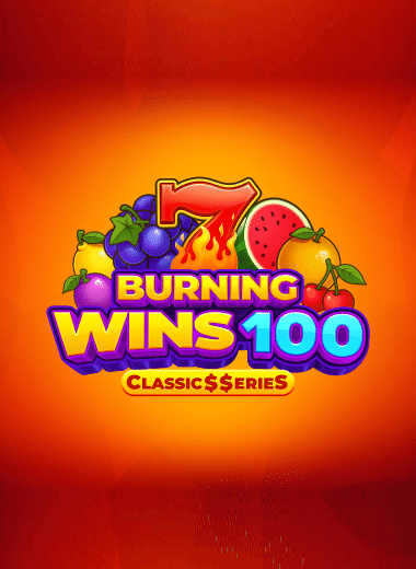 Burning Wins 100: Classic$$erieS