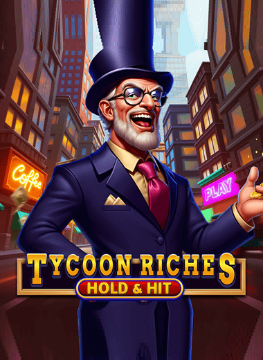 Tycoon Riches - Hold & Hit