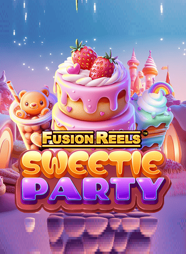 Sweetie Party Fusion Reels