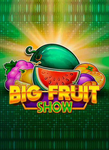 Big Fruit Show