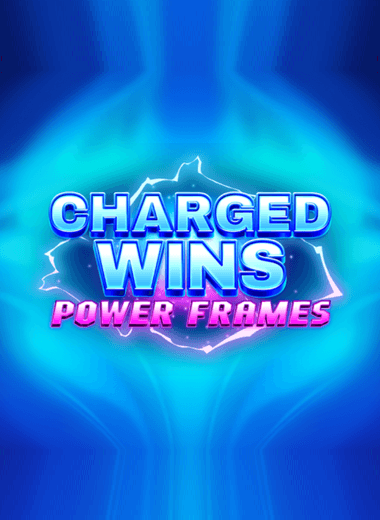 Charged Wins: Power Frames