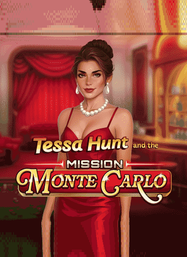 Tessa Hunt and the Mission Monte Carlo